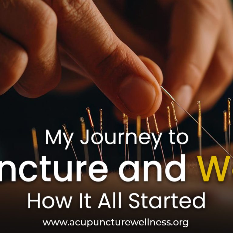My Journey to Acupuncture and Wellness How It All Started